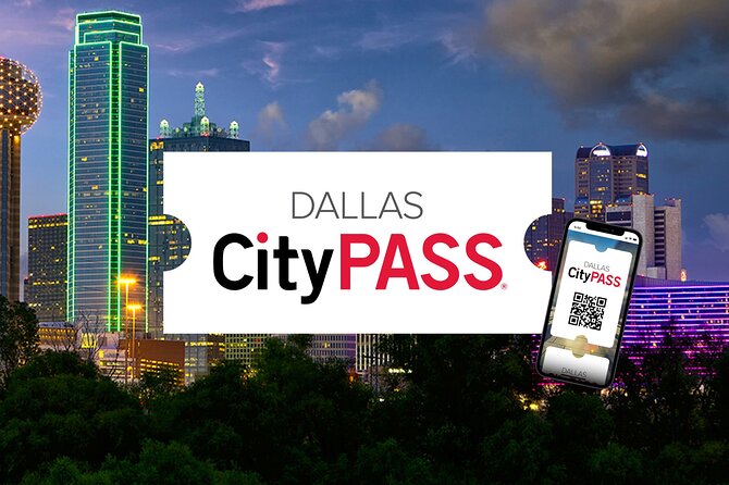 Dallas CityPASS - Reasons to Choose Dallas CityPASS