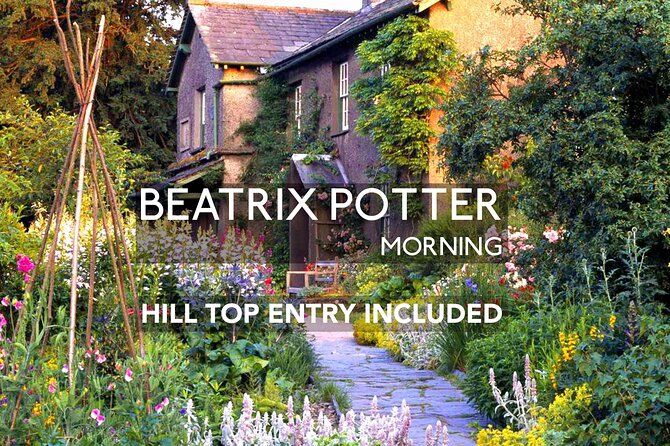 Beatrix Potter: Morning Half Day With an Expert Guide - Includes Entrance Fees - Cancellation Policy and Tour Conditions