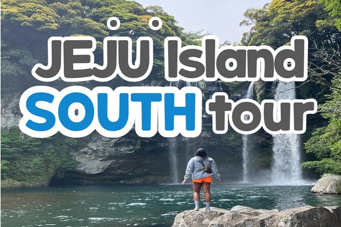 Full-Day Jeju Island SOUTH Tour (Entrance Fee Included) - Good To Know