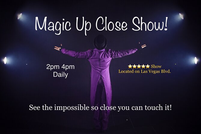 Magic Up Close Early Show on the Strip at Las Vegas Magic Theater - Good To Know
