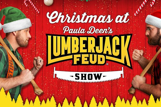 Paula Deens Lumberjack Feud Christmas Supper Show Ticket - Good To Know