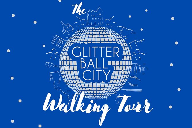The Glitter Ball City Walking Tour