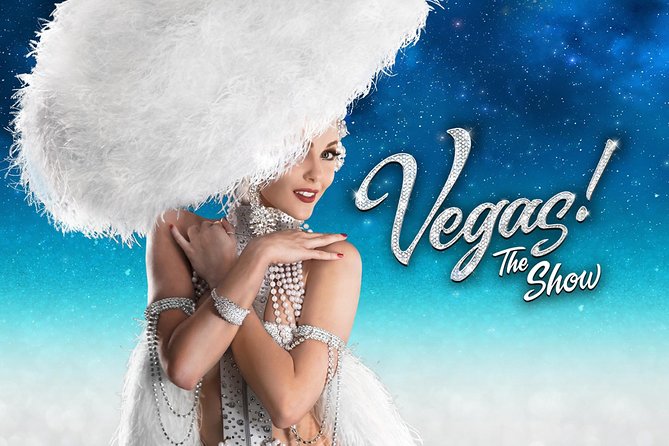 VEGAS! The SHOW at Planet Hollywood Resort and Casino - Good To Know