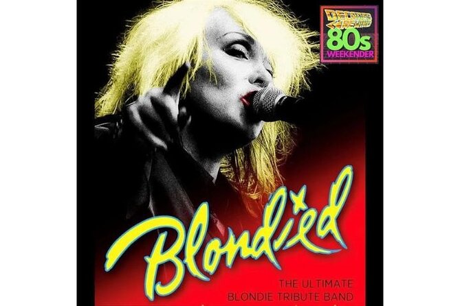 Admission Ticket to Blondied - A Tribute to Blondie - Event Details and Start Time