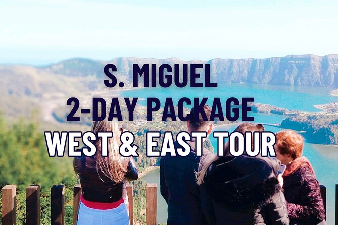 Ponta Delgada: 2-Day Tour With Lunch in São Miguel - Tour Details