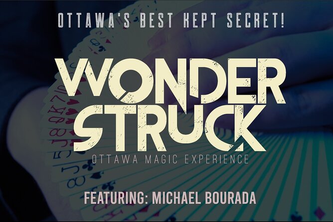 Ticket to WonderStruck: Ottawas Magic Experience - Inclusions and Facilities