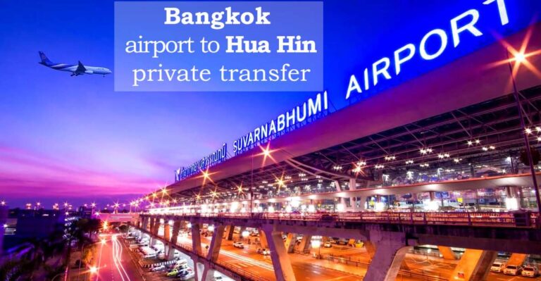 Bangkok: BKK Airport From/To Hua Hin Private Transfer