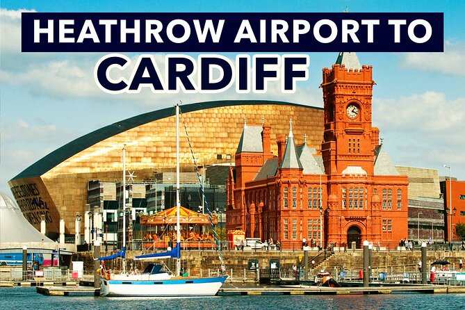 Heathrow Airport to Cardiff Private Taxi Transfers - Good To Know