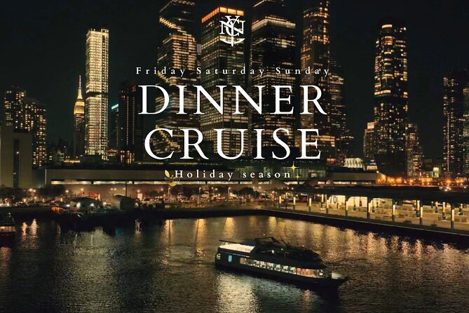 NYC: Gourmet Dinner Cruise With Live Music - Good To Know
