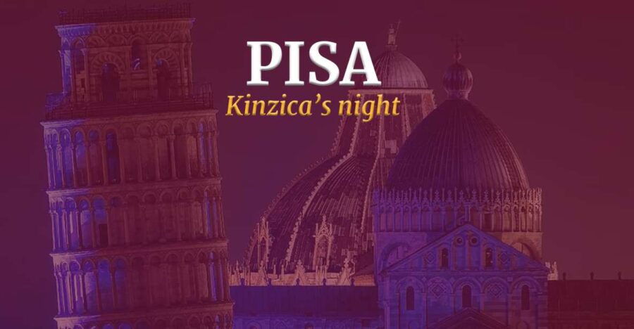 Pisa: City Escape "Kinzica's Night" - Good To Know