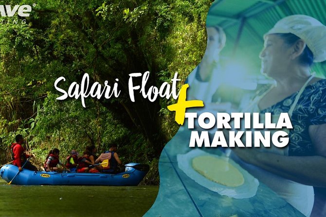 Wildlife Adventure: Safari Float & Tortilla Tour - Good To Know