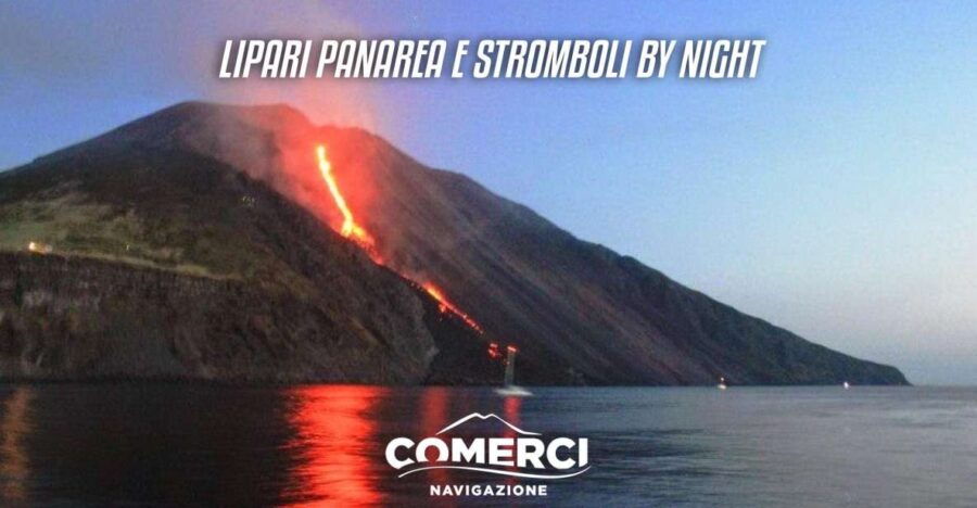 Lipari - Panarea - Stromboli By Night - Price and Duration