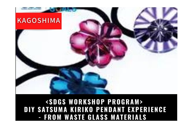 [Sdgs Workshop] Satsuma Kiriko Pendant Experience – From Waste Glass Materials