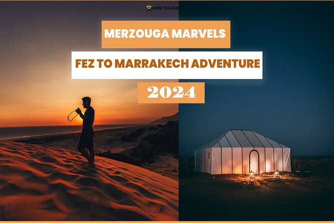 3-Day From Fez to Marrakech via Merzouga Dunes - Itinerary Overview