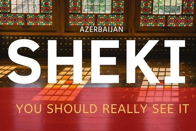 Private Sheki Tour - Pickup and Meeting Details