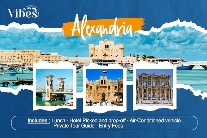 Alexandria Full Day Private Tour From Cairo - Good To Know