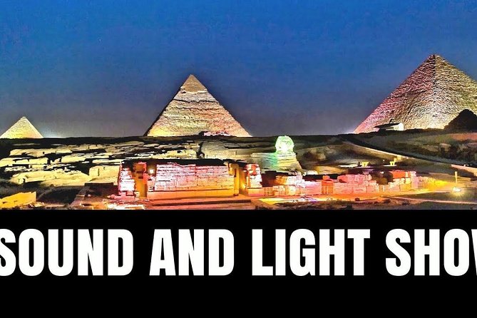 Sound & Light Show at Giza Pyramids With Dinner - Good To Know