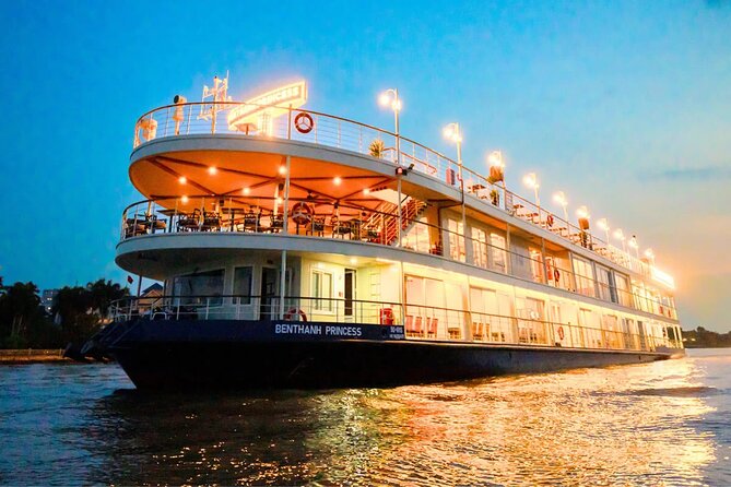 Ben Thanh Princess Luxurious Dining Cruise in Ho Chi Minh City - Good To Know