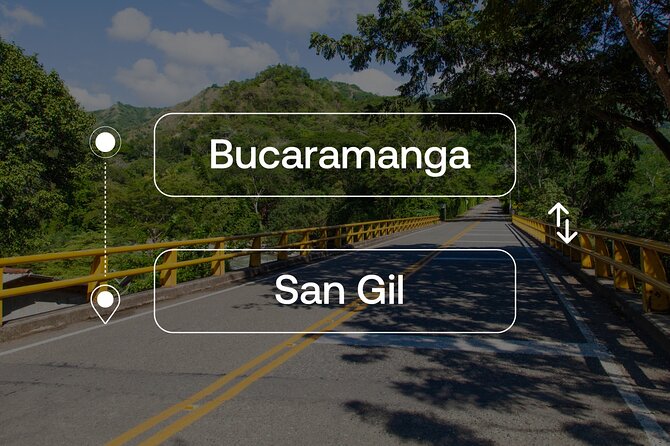 Bucaramanga to or From San Gil Private Transfer - Good To Know