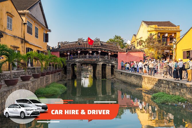 Car Hire & Driver: Half Day Hoi an City From Da Nang - Good To Know