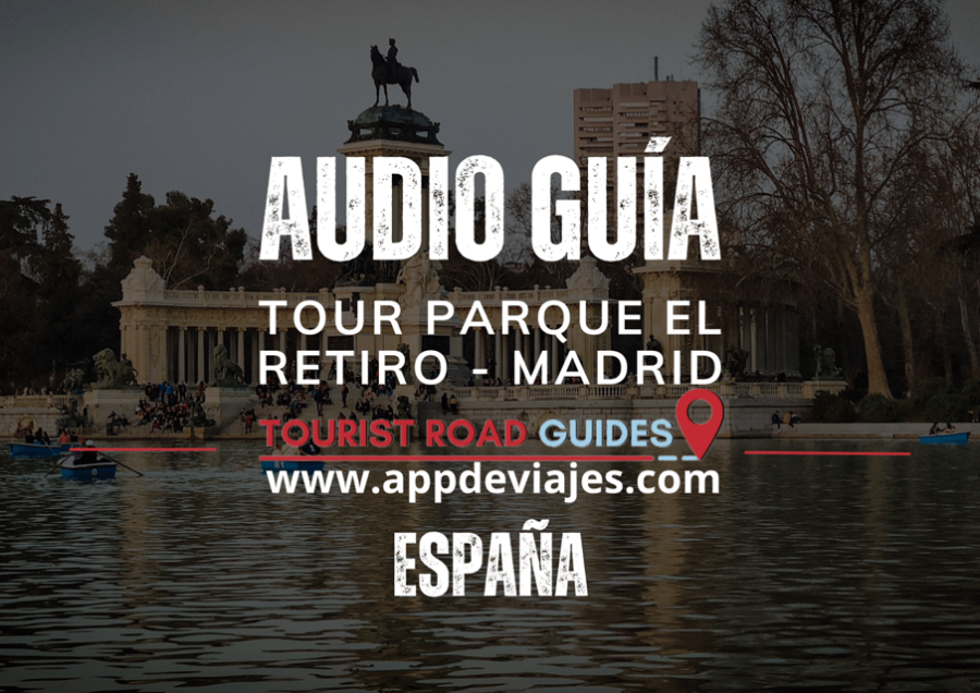 Tour Retiro Park – Madrid Self-Guided Tour App