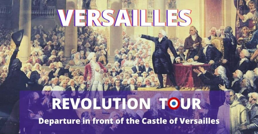 Versailles Revolution Tour - 1789 - Guided Tour Details
