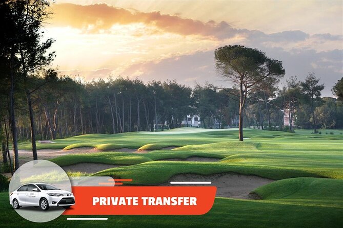 Private Transfer: Da Nang City Center to Montgomerie Links/Golf - Language and Customer Support