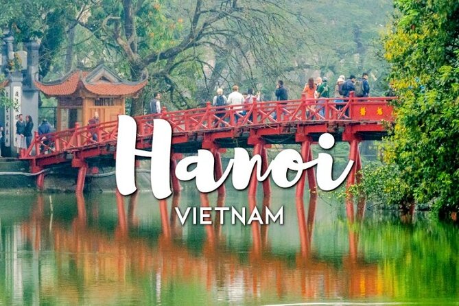 Discover The Ultimate Hanoi Layover Tour - Cancellation Policy