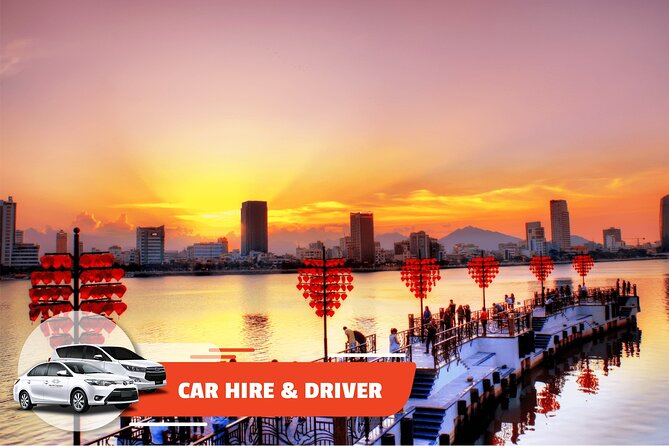 Car Hire & Driver: Visit Da Nang City - Good To Know