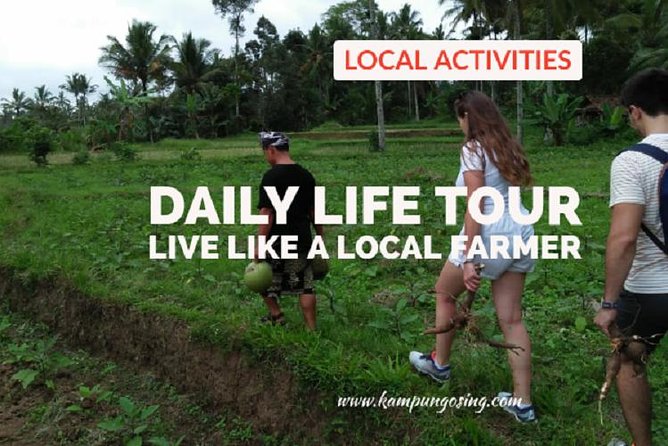 Daily Life Tour: Live Like A Local Farmer - Good To Know
