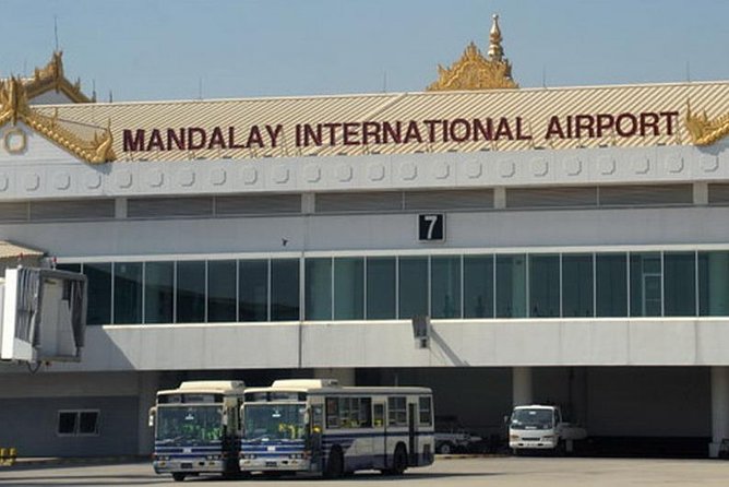 Mandalay Airport Private Transfer - Good To Know