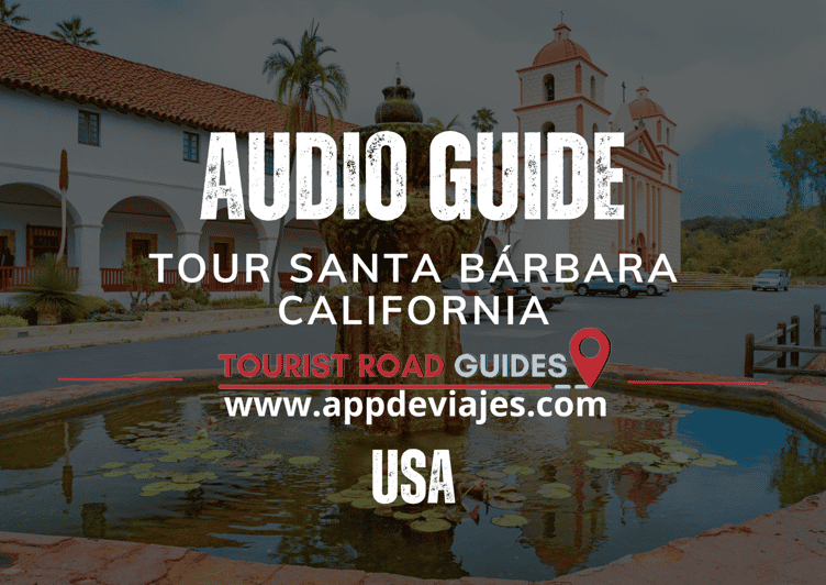 App Self-Guided Tour Santa Bárbara – California