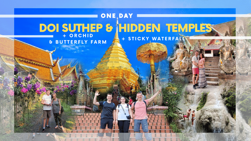 Doi Suthep & Hidden Temples + Orchid Farm +Sticky Waterfall - Overview of the Tour