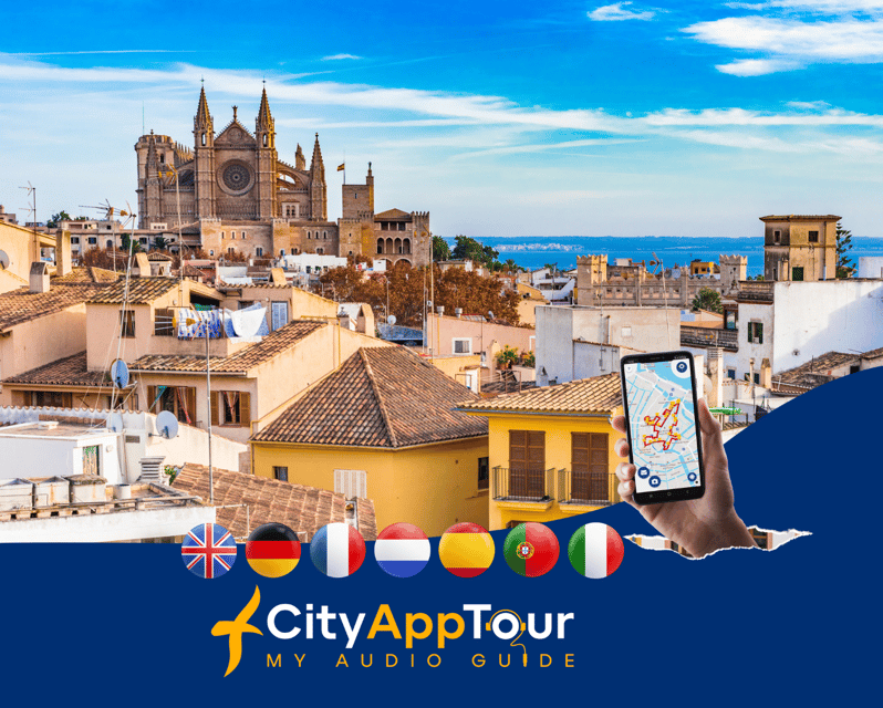 Palma De Mallorca in 1 Day: Walking Tour With Digital Guide - Overview of the Self-Guided Audio Tour