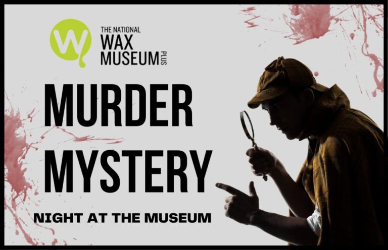 Dublin: Murder Mystery at the National Wax Museum