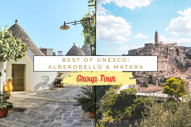 Alberobello & Matera: Semi-Private Tour from Bari (max 7 pax) - The Sum Up: Why Choose This Tour?