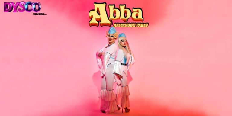 DYSCO hosts… ABBA Afternoon Drag Party & Bottomless Booze