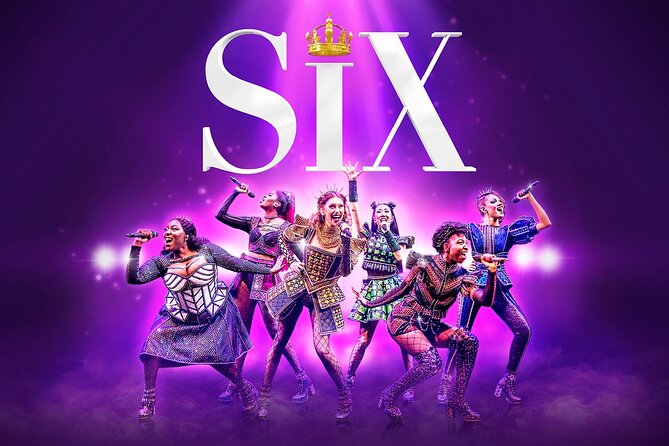 London Theatre: SIX The Musical - Good To Know