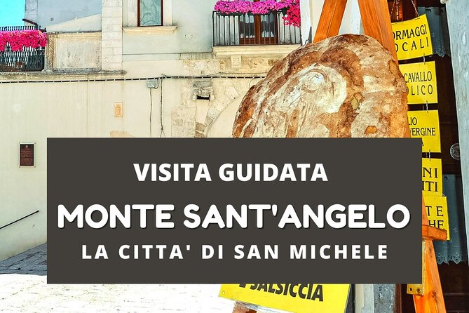 Walking tour Monte Sant'Angelo - The Reviews: Authentic Traveler Insights