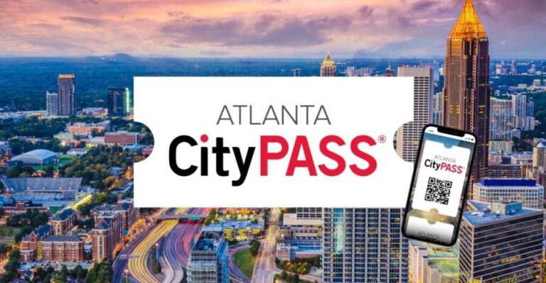 Atlanta CityPASS®: Save up to 49% at 5 Top Attractions - Who Will Love This Experience?