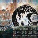 Croatia: Museum of Lost Tales - Why You Should Consider Visiting
