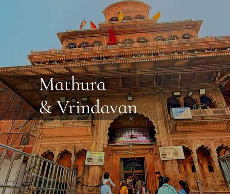 From Agra: Mathura Vrindavan Religious Tour Explore Temples - What’s Included and What to Keep in Mind