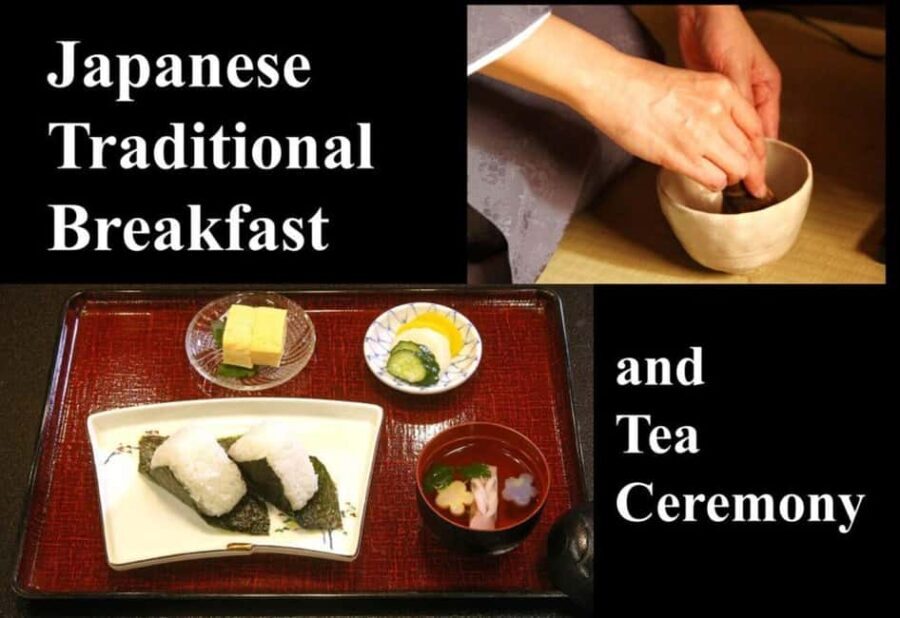 Japanese Traditional Breakfast and Tea Ceremony - A Closer Look at the Experience
