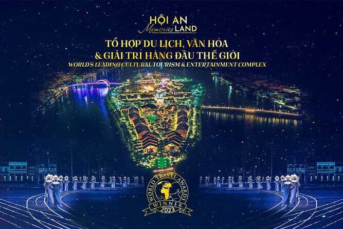 Hoi An Memories Show and Hoi An Impression Theme Park - The Sum Up