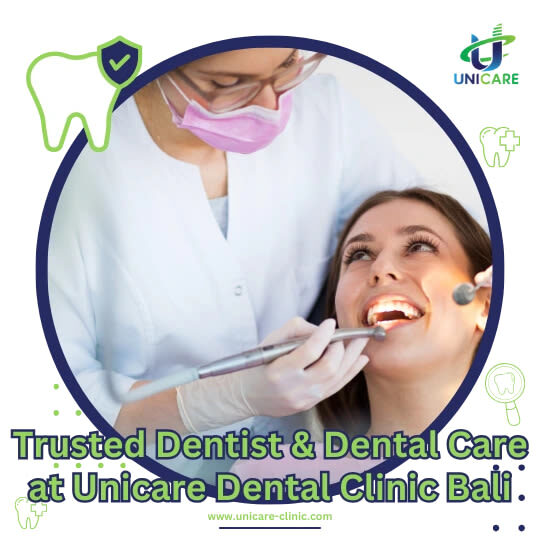 Dentist And Dental Care at Unicare Dental Clinic Bali - Key points before you book