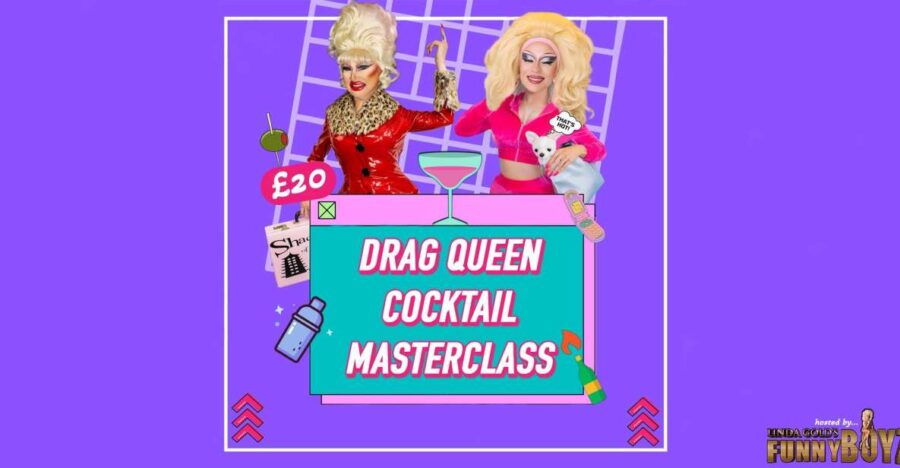 Drag Queen Cocktail MasterClass - Good To Know